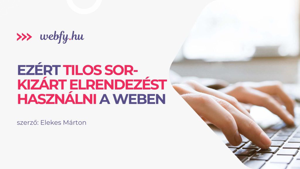 Balra zárt és sorkizárt weboldalszöveg összehasonlítása